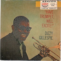 Have Trumpet Will Excite - St. Louis Blues / Woody'n You