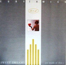 Sweet Dreams (Are Made of This)