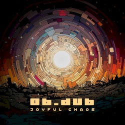Joyful Chaos