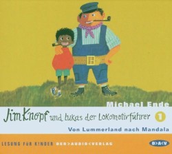 Jim Knopf und Lukas der Lokomotivführer: 1. Von Lummerland nach Mandala