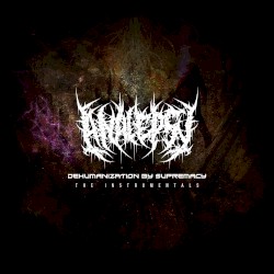 Dehumanization by Supremacy: The Instrumentals