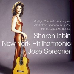 Rodrigo: Concierto de Aranjuez / Villa‐Lobos: Concerto for Guitar / Ponce: Concierto del sur