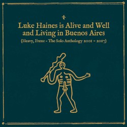 Luke Haines Is Alive and Well and Living in Buenos Aires: Heavy, Frenz – The Solo Anthology 2001–2017
