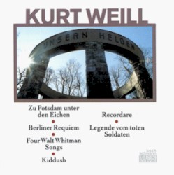 Berlin Requiem / Four Walt Whitman Songs, etc.