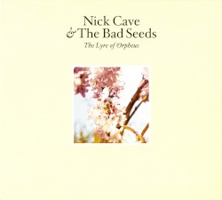 Abattoir Blues / The Lyre of Orpheus