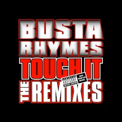 Touch It Remixes (Explicit Version) - Single
