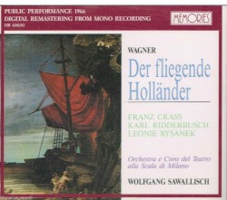 Der fliegende Holländer (Orchestra e Coro del Teatro alla Scala feat. conductor Wolfgang Sawallisch, singers Crass, Ridderbusch, Rysanek)