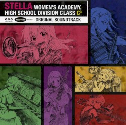 TVアニメ「ステラ女学院高等科C³部」オリジナルサウンドトラック