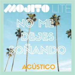 No me dejes soñando (acústico)