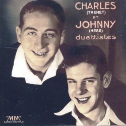 Charles (Trenet) et Johnny (Hess) duettistes