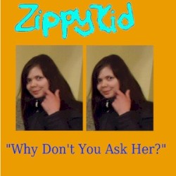 Why Don’t You Ask Her