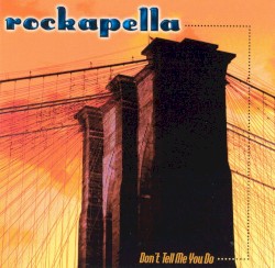 Don’t Tell Me You Do