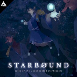 Starbound: Tales of the Unconnected Marketeers