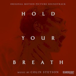 Hold Your Breath (Original Motion Picture Soundtrack)
