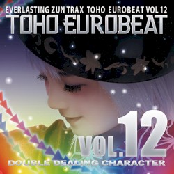 TOHO EUROBEAT VOL.12 DOUBLE DEALING CHARACTER
