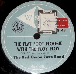 The Flat Foot Floogie With Floy Floy / My Sweet Tooth Says I Wanna but My Wisdom Tooth Says No
