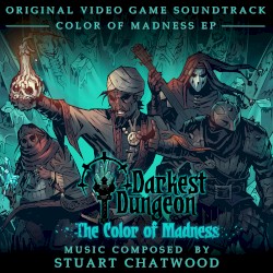 Darkest Dungeon: Color of Madness DLC (Original Soundtrack)