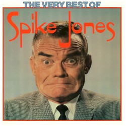 The Very Best of Spike Jones