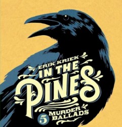 In The Pines (5 Murder Ballads)