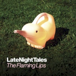 LateNightTales: The Flaming Lips
