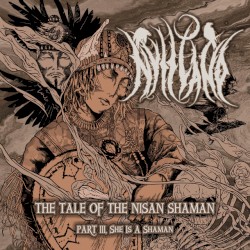 The Tale of the Nisan Shaman Pt. III - She is a Shaman