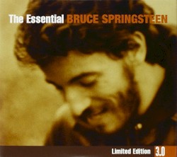 The Essential Bruce Springsteen: Limited Edition 3.0