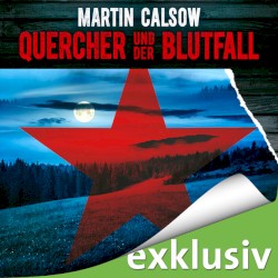 Quercher und der Blutfall