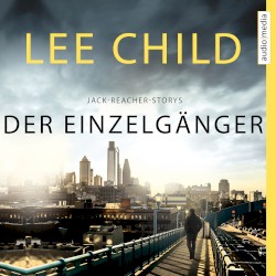 Der Einzelgänger: Jack-Reacher-Storys