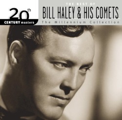 20th Century Masters: The Millennium Collection: The Best of Bill Haley & His Comets