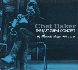 The Last Great Concert: My Favorite Songs, Vol. I & II