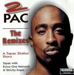 The Remixes - A Tupac Shakur Story