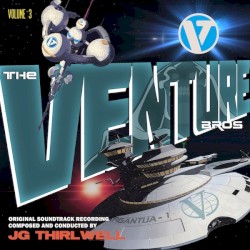 The Venture Bros. Volume Three: The Music of JG Thirlwell