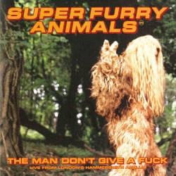 The Man Don’t Give a Fuck