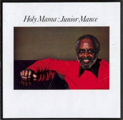 Holy Mama: Junior Mance
