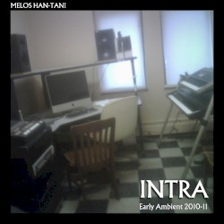 Intra (Early Ambient 2010-2011)