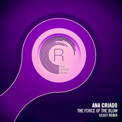 The Force of the Blow (UCast Remix)