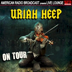 Live on the King Biscuit Flower Hour: Uriah Heep