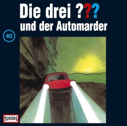 Die drei ??? 40: und der Automarder