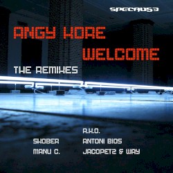 Welcome (The Remixes)