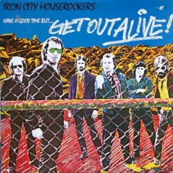 Have a Good Time (but Get Out Alive)