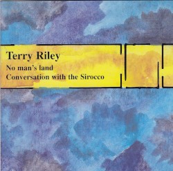 No Man's Land / Conversation With the Sirocco