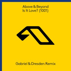 Is It Love? (1001) (Gabriel & Dresden remix)