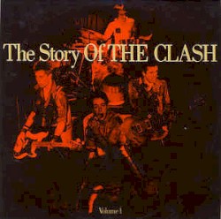 The Story of The Clash, Volume 1