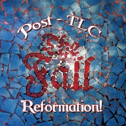 Reformation! Post TLC