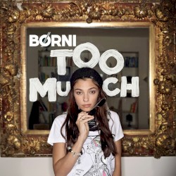 Too Much