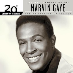 20th Century Masters: The Millennium Collection: The Best of Marvin Gaye, Volume 1: The ’60s
