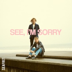 See, I’m Sorry