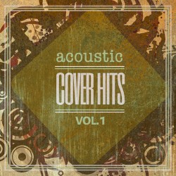 Acoustic Cover Hits, Vol. 1