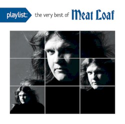 Playlist: The Very Best of Meat Loaf