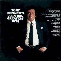Tony Bennett’s All‐Time Greatest Hits